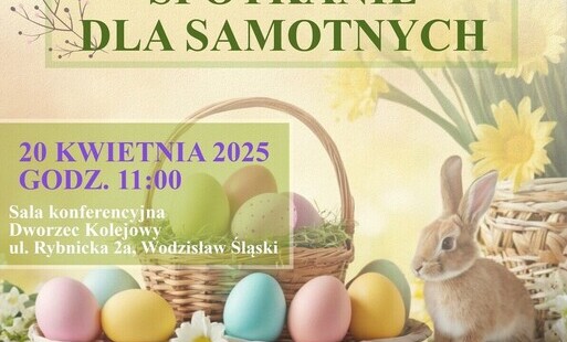 Zdjęcie do Wielkanocne spotkanie dla samotnych 20 kwietnia 2025