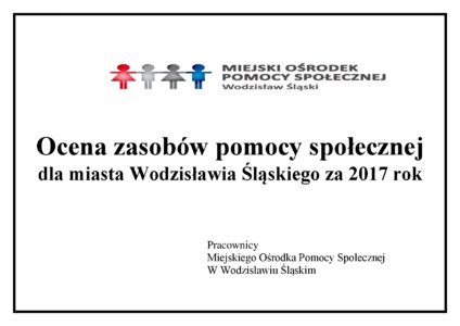Zdjęcie do Ocena zasob&oacute;w pomocy społecznej za rok 2017