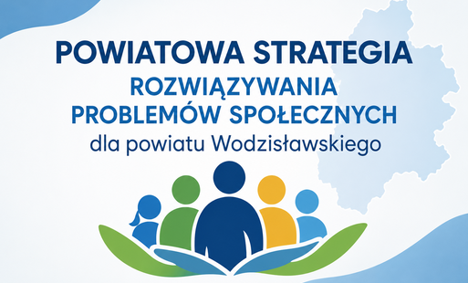napis powiatowa strategia rozwiązywania problemów społecznych dla powiatu wodzisławskiego W dolnej części widnieje symboliczna ilustracja grupy osób w różnych kolorach, otoczonych zielonymi liśćmi. 