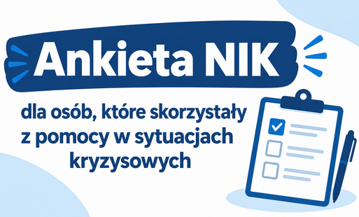 Grafika informująca o ankiecie NIK dla osób, które skorzystały z pomocy w sytuacjach kryzysowych. Na grafice znajduje się ilustracja clipboardu z listą kontrolną.